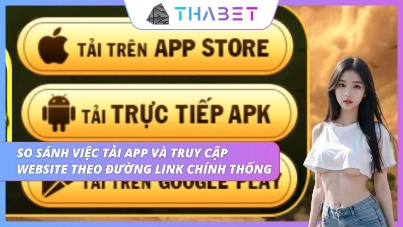 So sánh việc tải app về mobile và truy cập chơi trên website